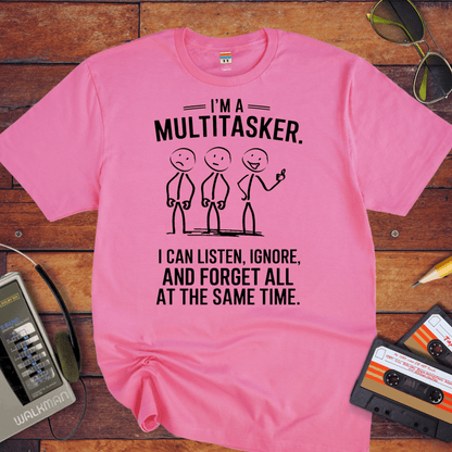 "I'm a multitasker" T-Shirt
