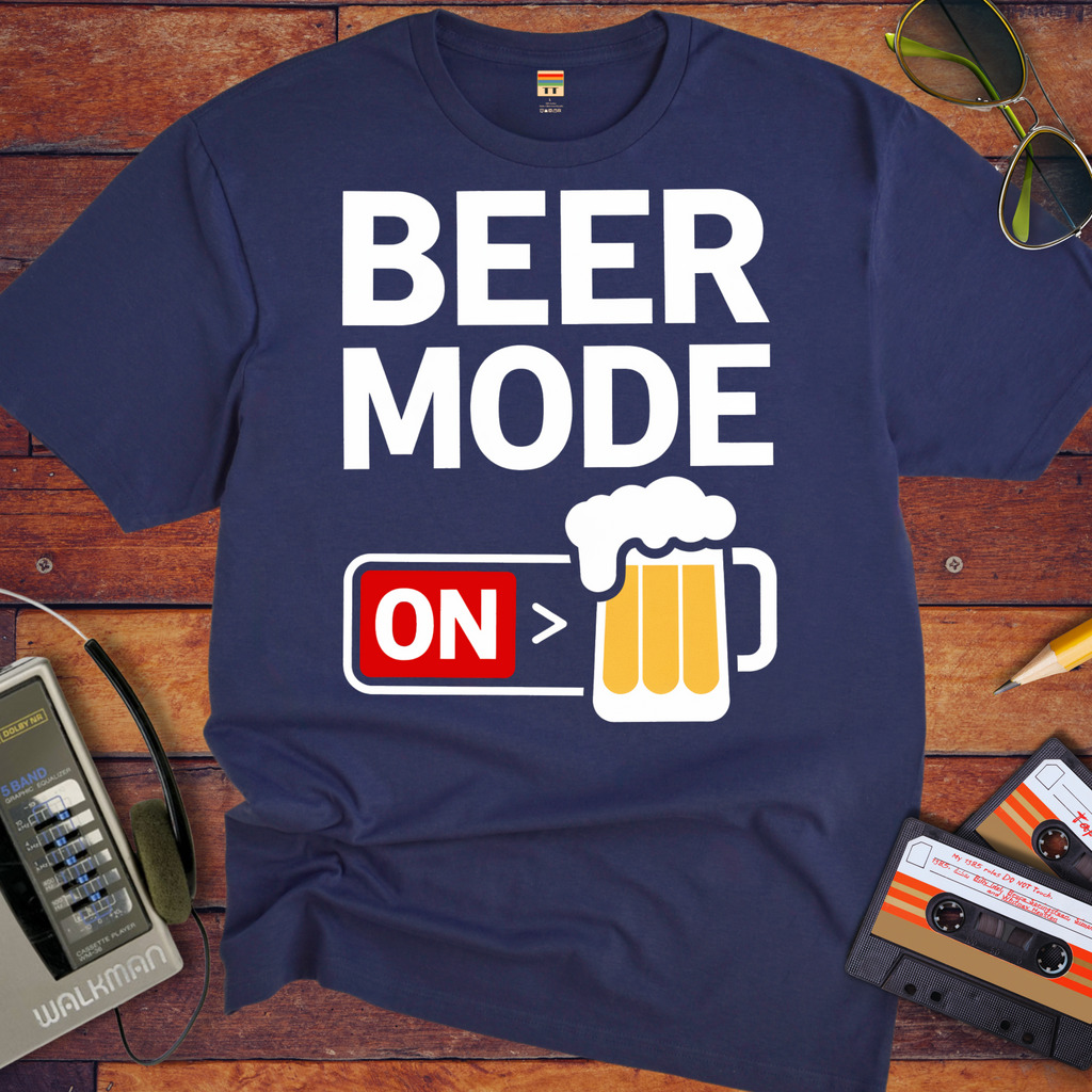 "Beer mode on" T-Shirt