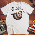 'Not So Fast, Not So Furious' T-Shirt