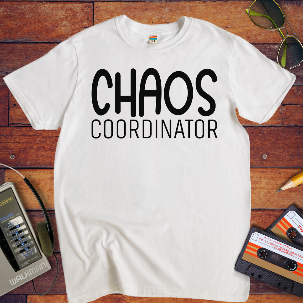 "Chaos Coordinator" T-Shirt