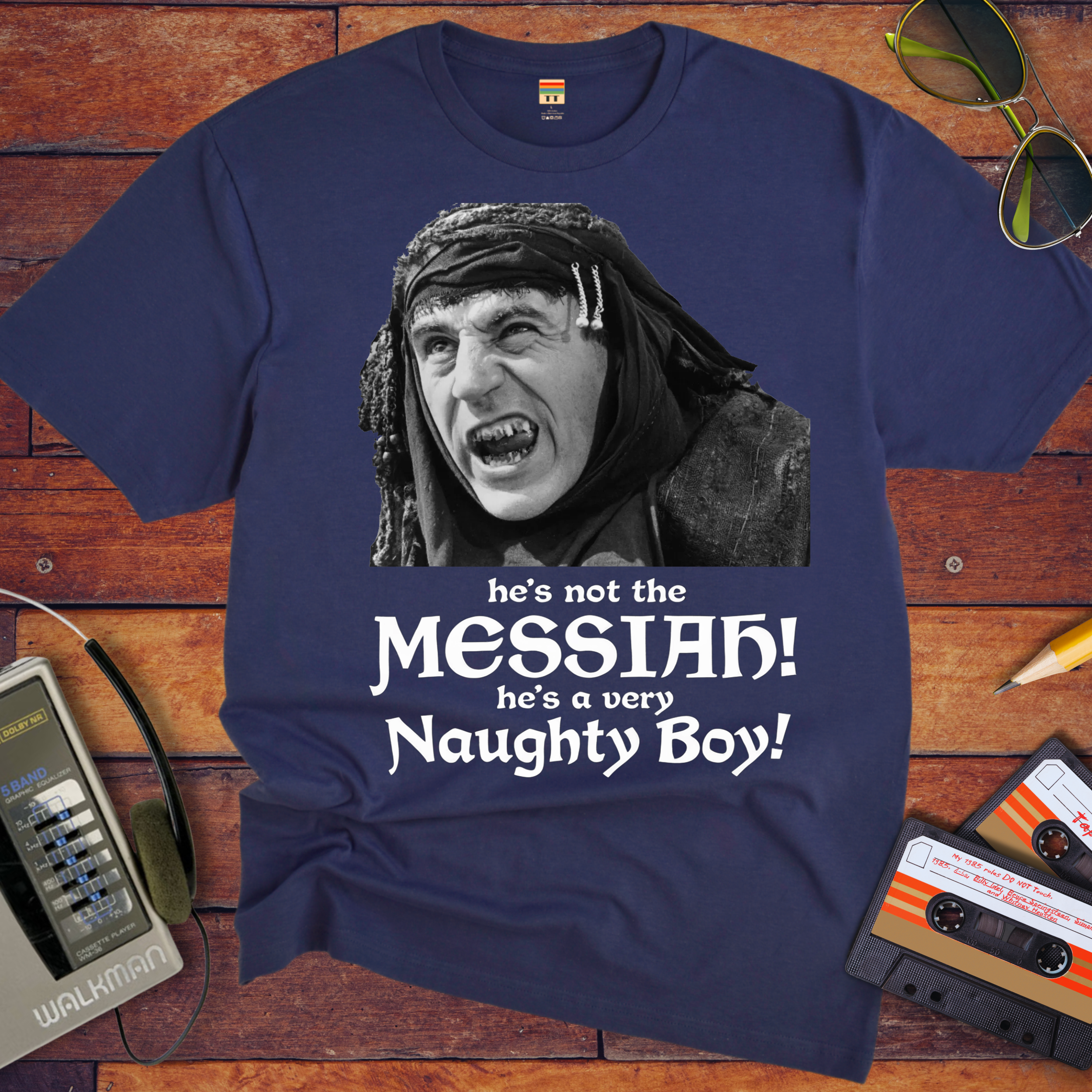 'He's not the MESSIAH!'  Funny T-Shirt