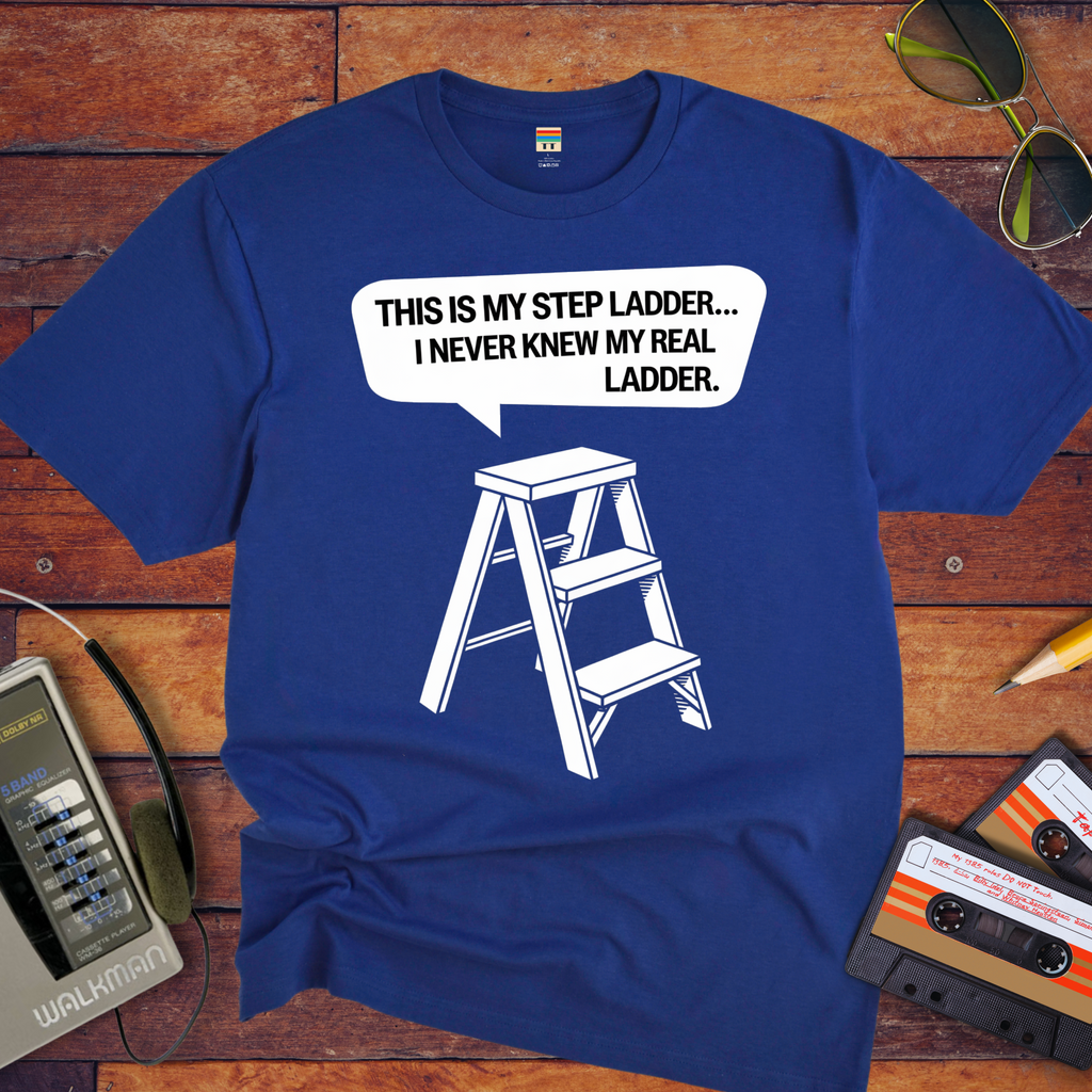"This is my step ladder" Funny T-Shirt