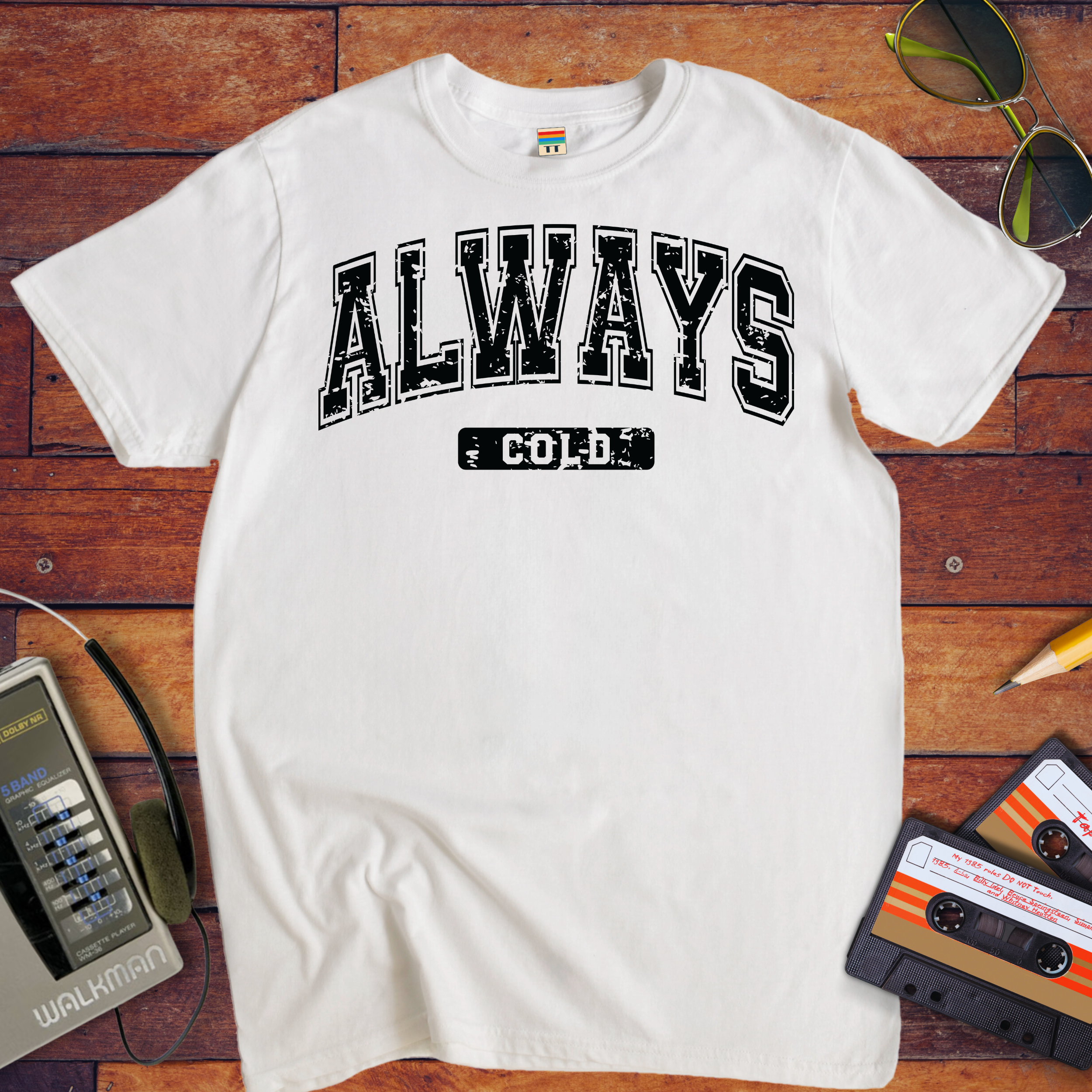 "Always cold" T-Shirt