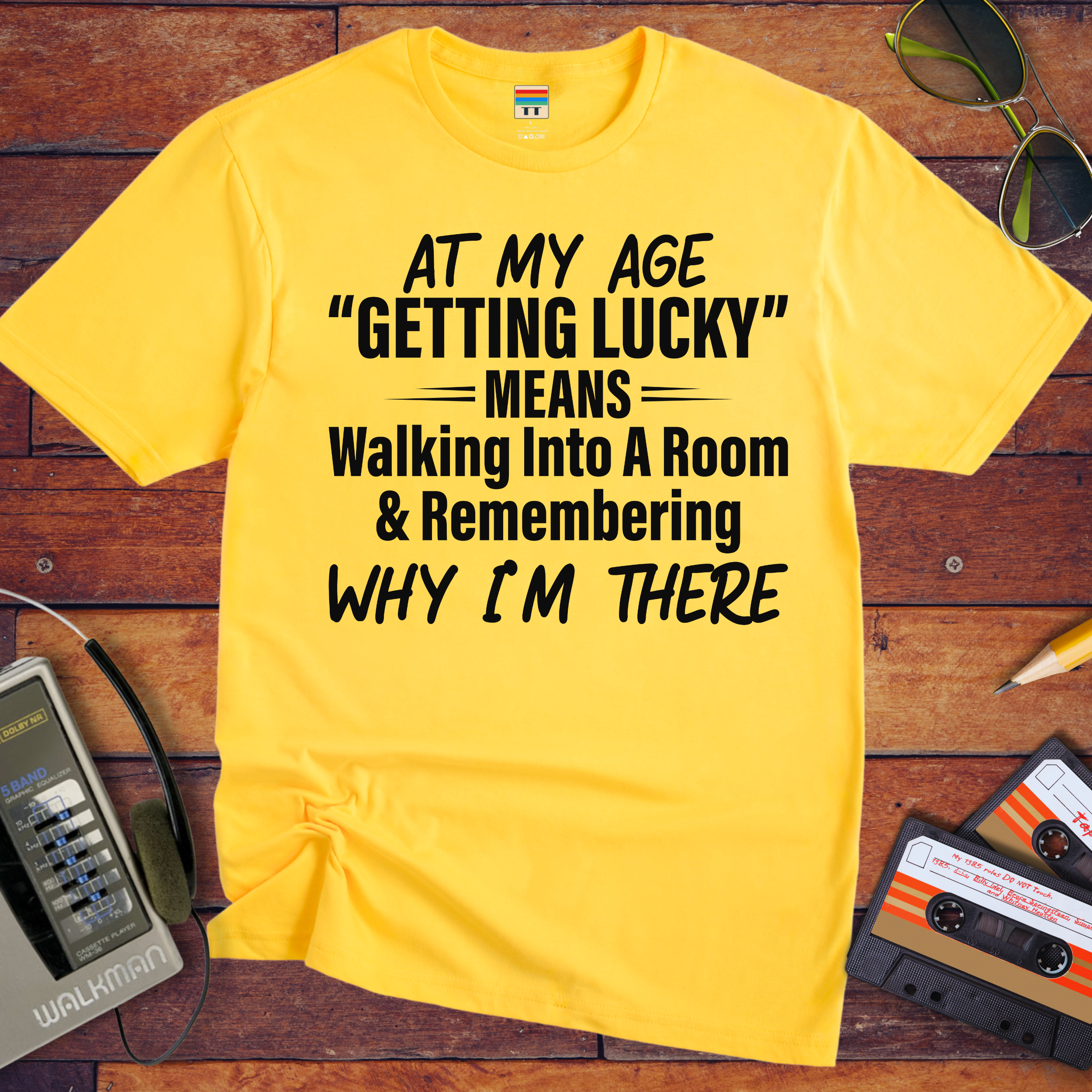 "At My Age" T-Shirt