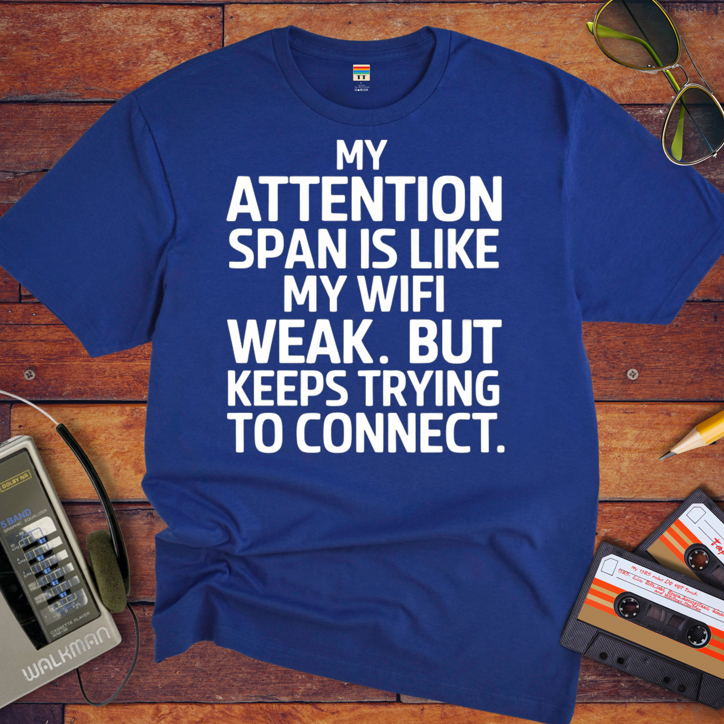 'My attention span is like my WiFi.' Funny T-Shirt