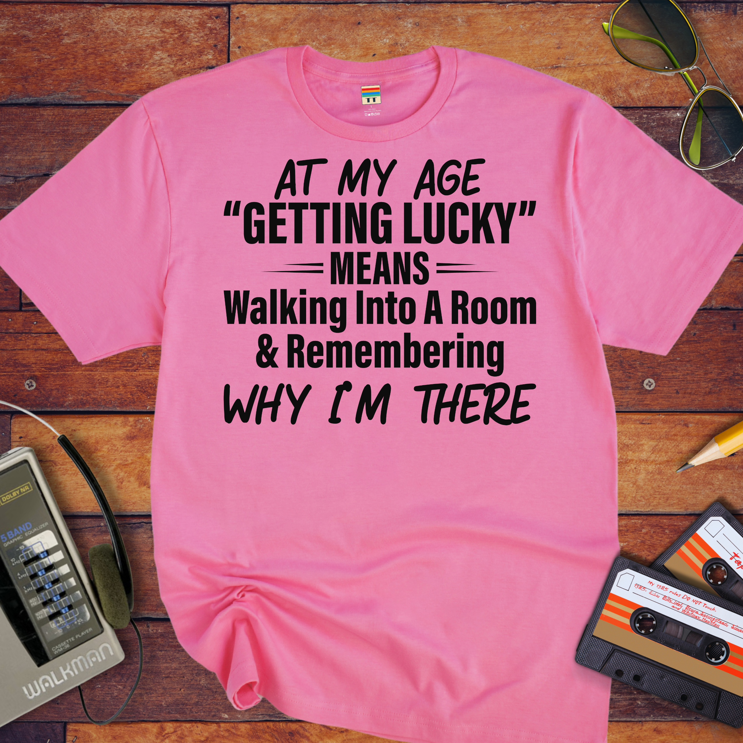 "At My Age" T-Shirt