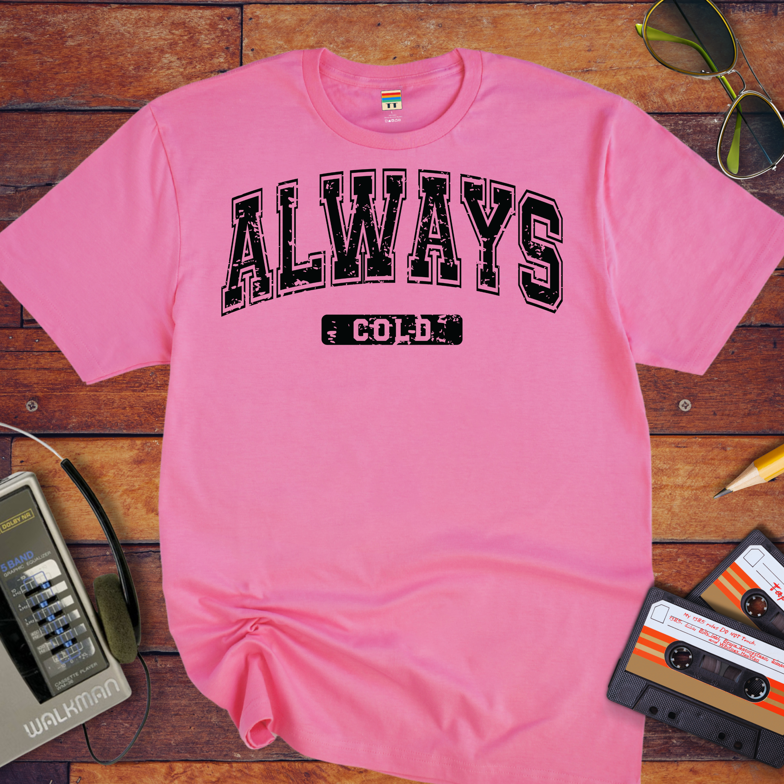 "Always cold" T-Shirt