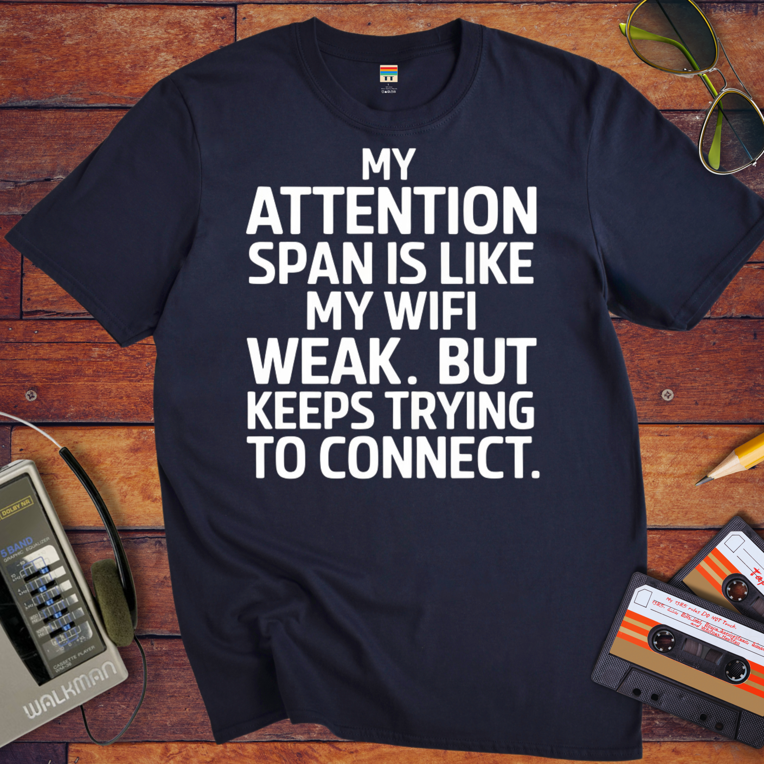 'My attention span is like my WiFi.' Funny T-Shirt
