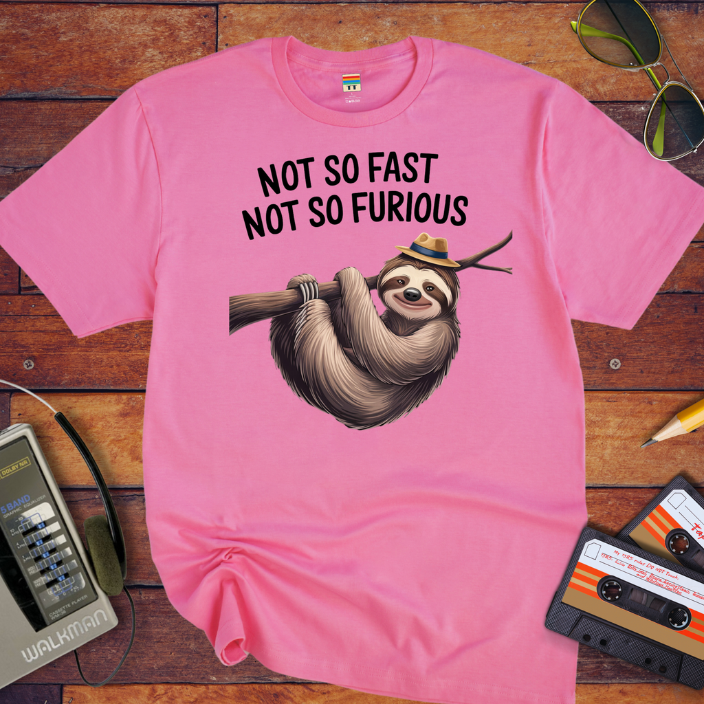 'Not So Fast, Not So Furious' T-Shirt