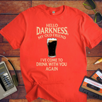 "Hello Darkness" Funny T-Shirt