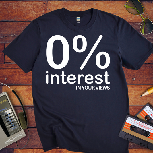 "0%  interest" T-Shirt