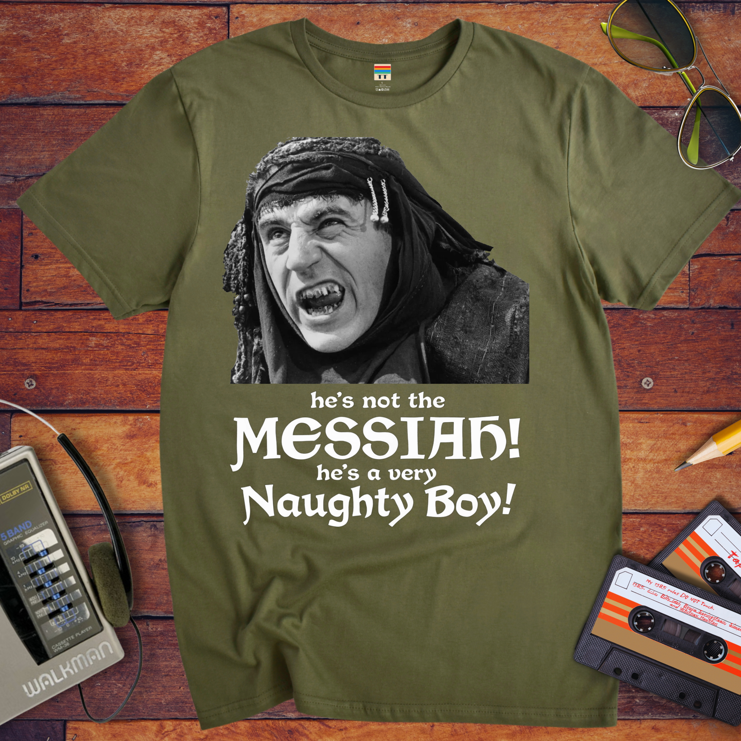 'He's not the MESSIAH!'  Funny T-Shirt