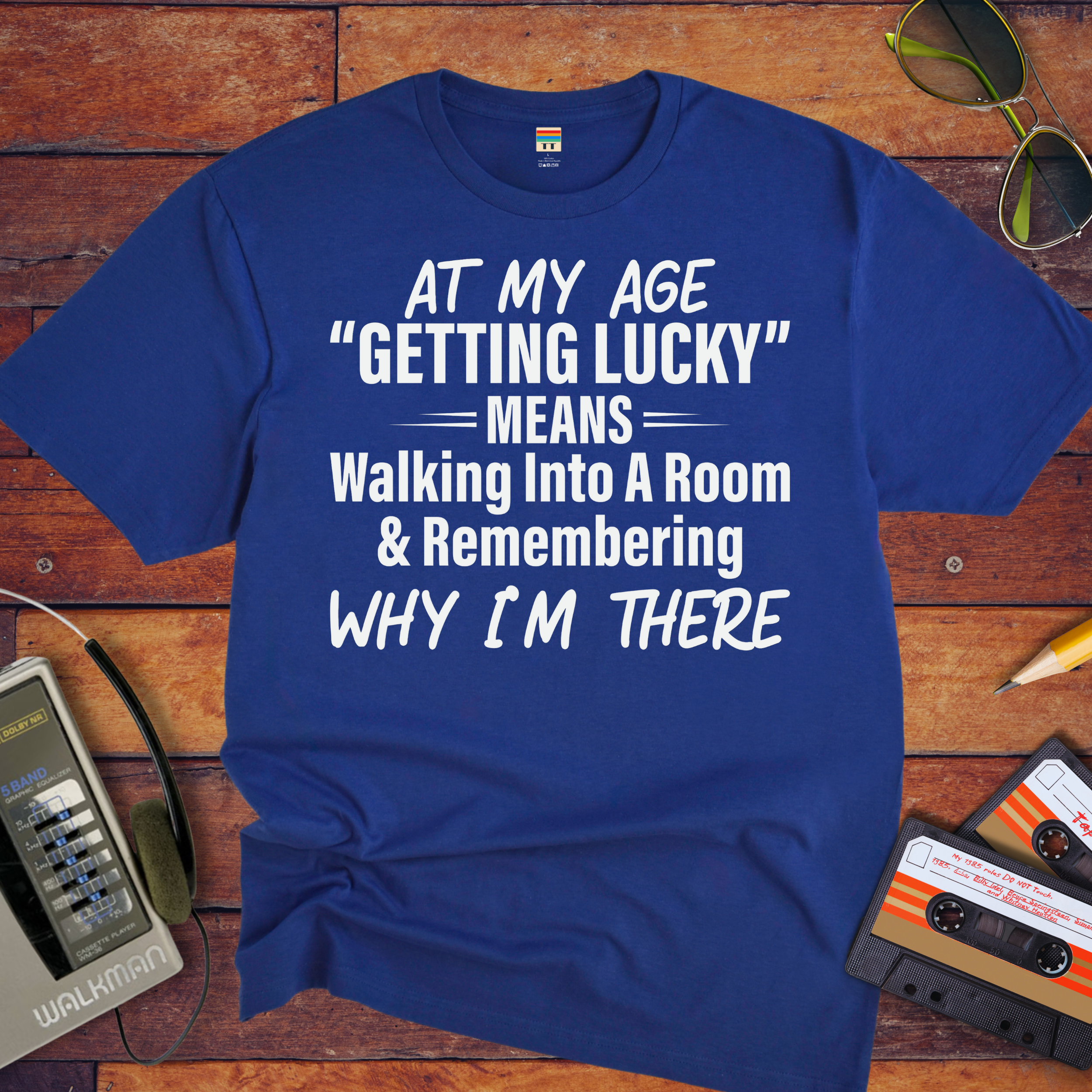 "At My Age" T-Shirt