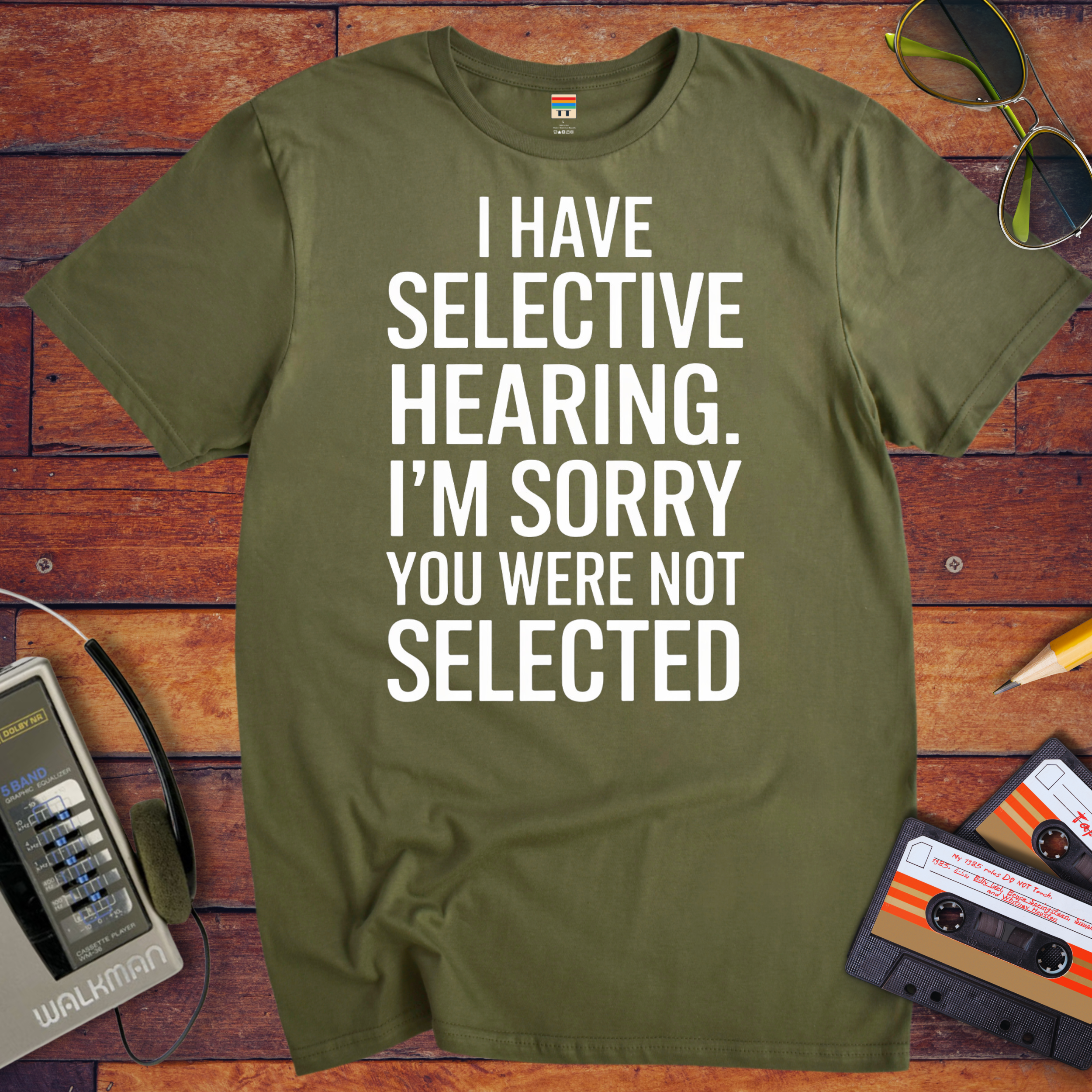 'I have selective hearing' Funny T-Shirt