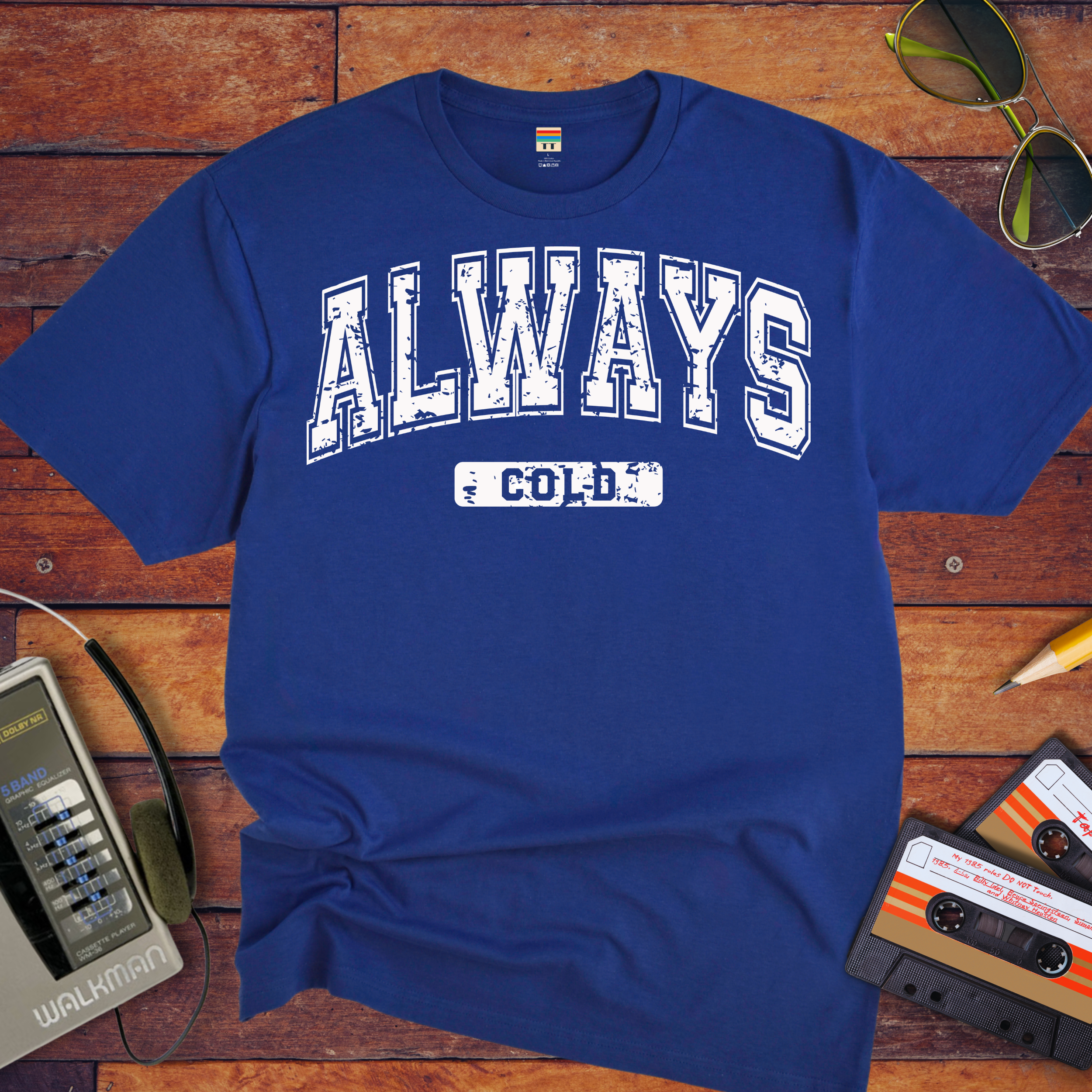 "Always cold" T-Shirt
