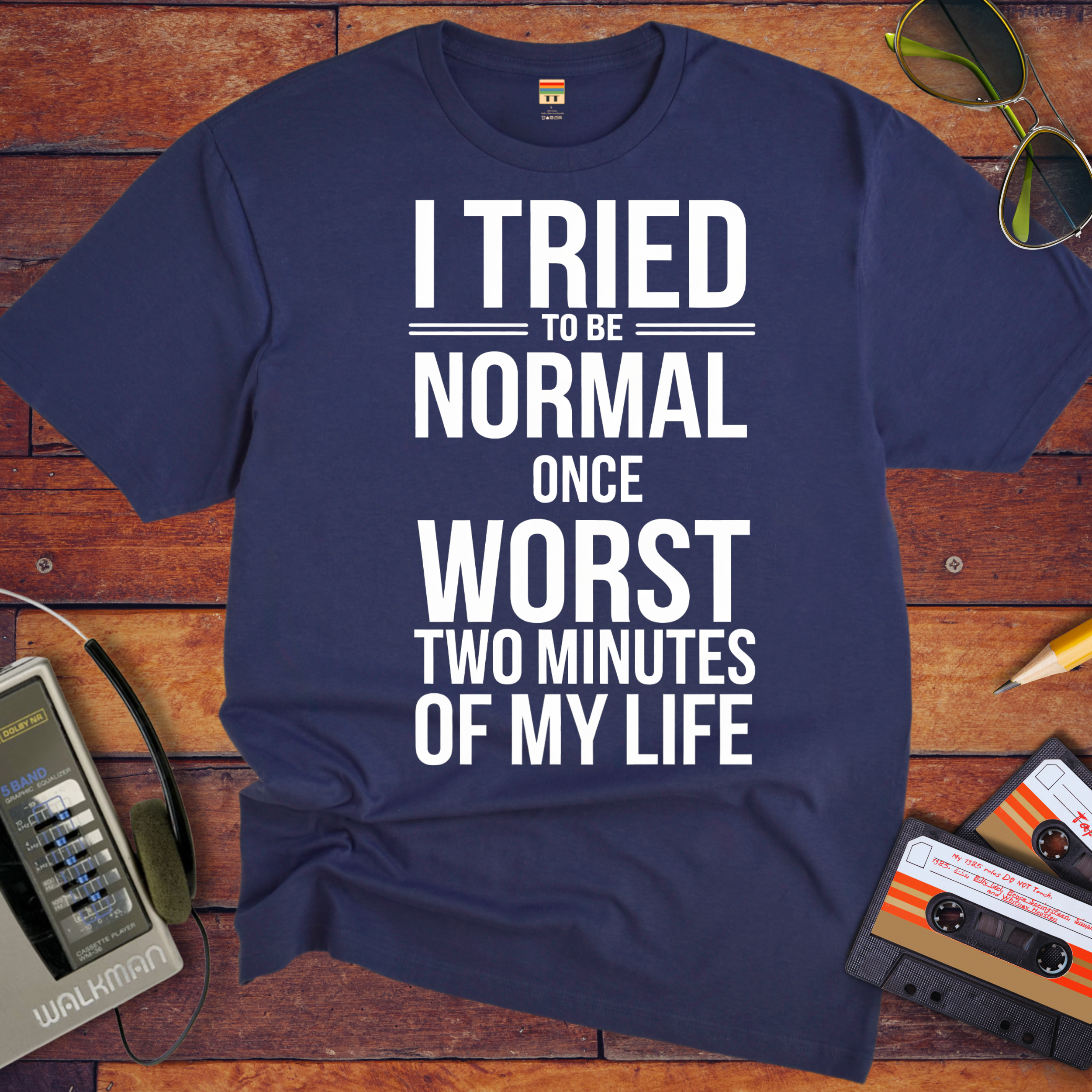 'I tried normal' Funny T-Shirt
