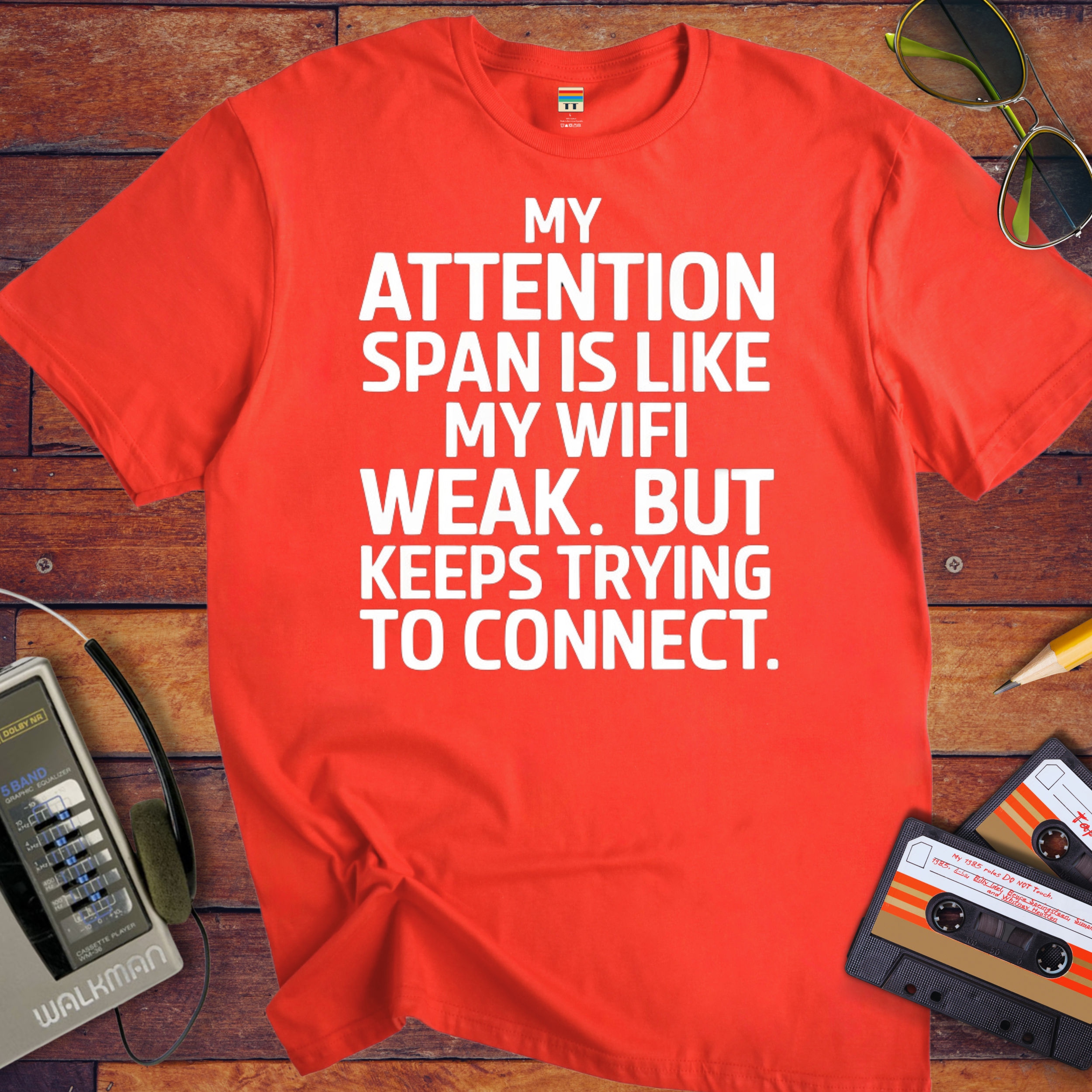 'My attention span is like my WiFi.' Funny T-Shirt