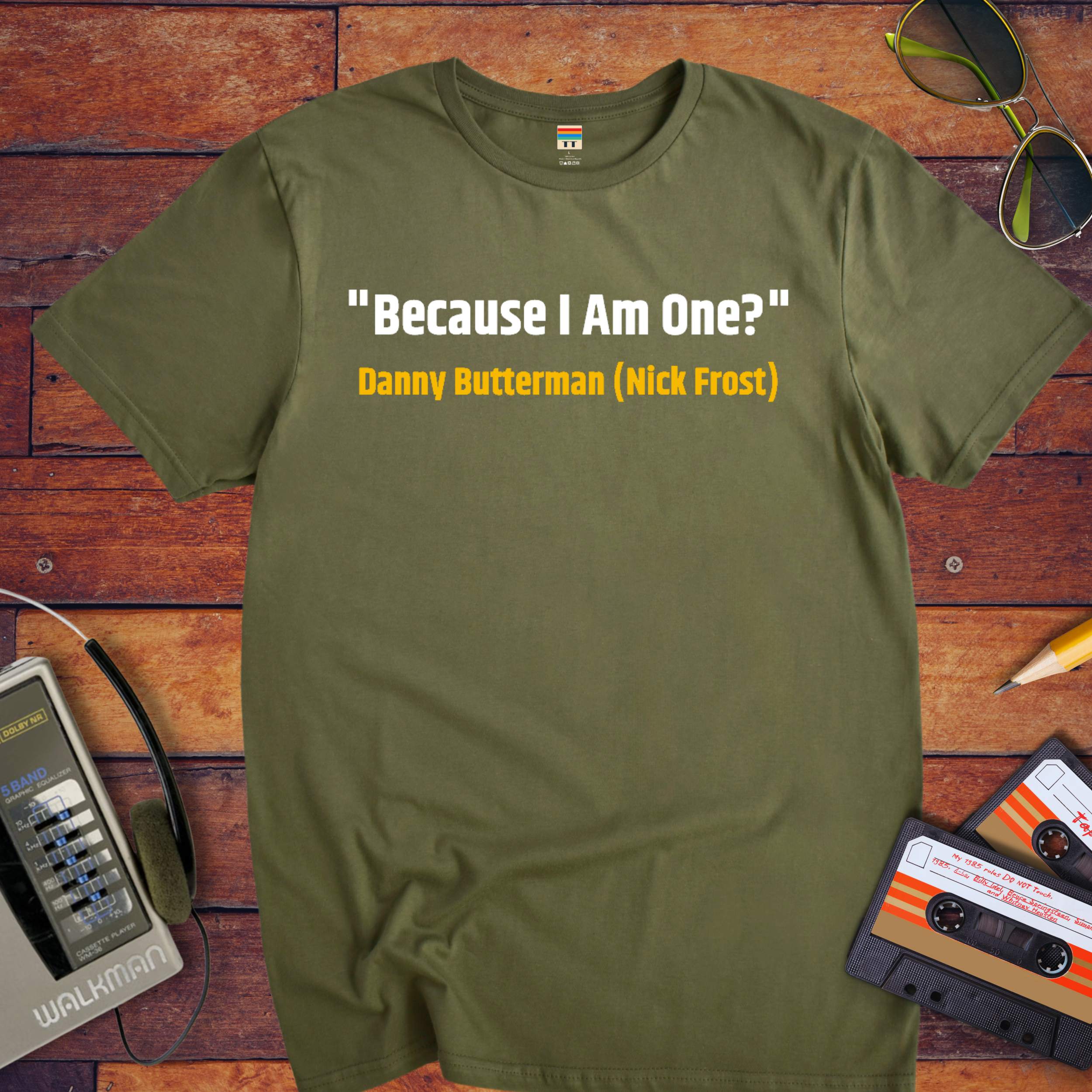 "Because I am one?" Funny T-Shirt