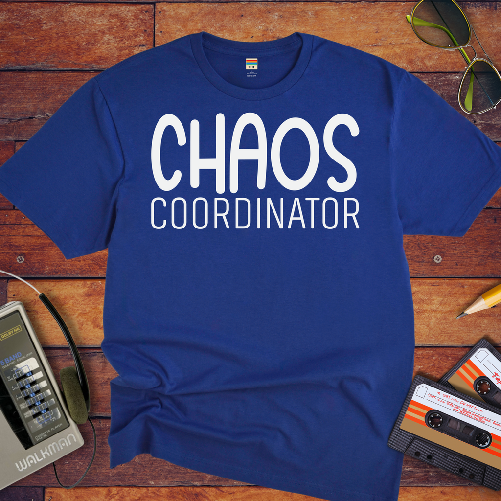 "Chaos Coordinator" T-Shirt