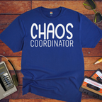 "Chaos Coordinator" T-Shirt