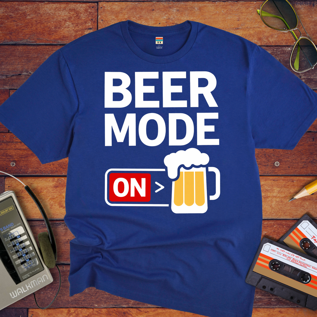 "Beer mode on" T-Shirt