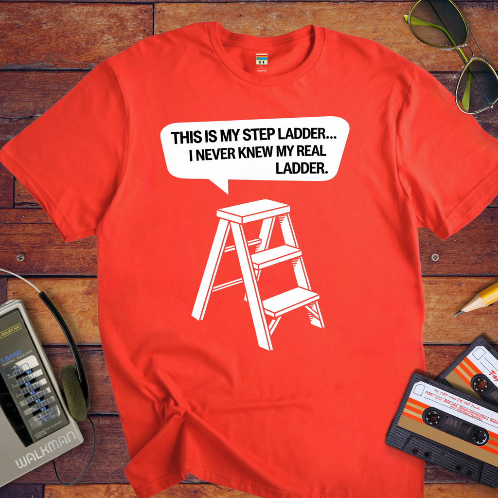 "This is my step ladder" Funny T-Shirt