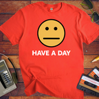 'Have A Day' T-Shirt