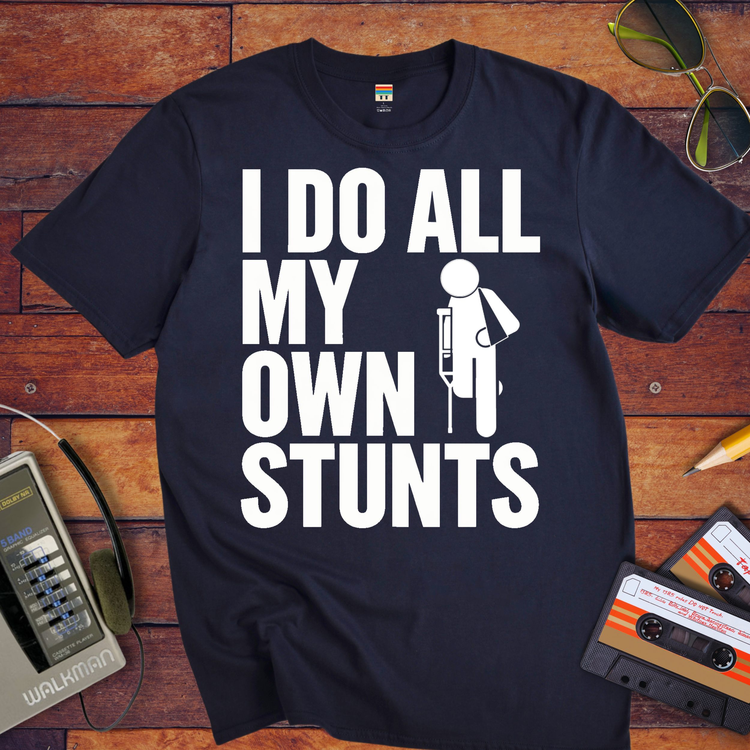 "I do all my own stunts" T-Shirt