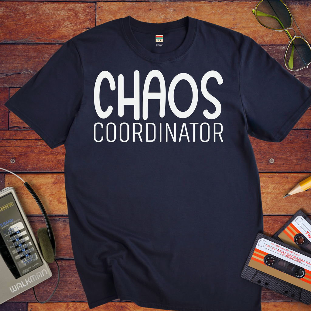"Chaos Coordinator" T-Shirt