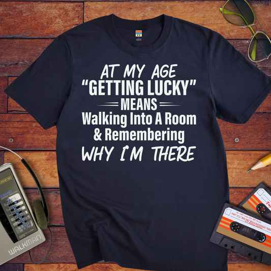 "At My Age" T-Shirt