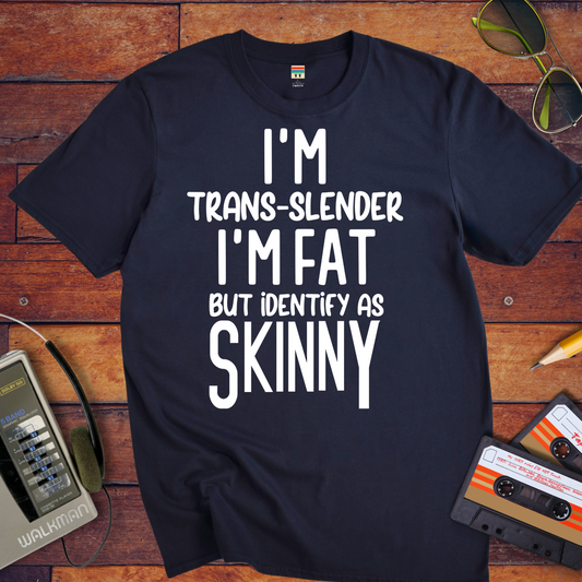 " I'm trans slender " T-Shirt