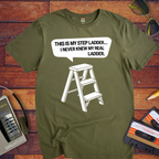 "This is my step ladder" Funny T-Shirt