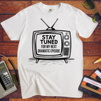 'Stay Tuned' T-Shirt
