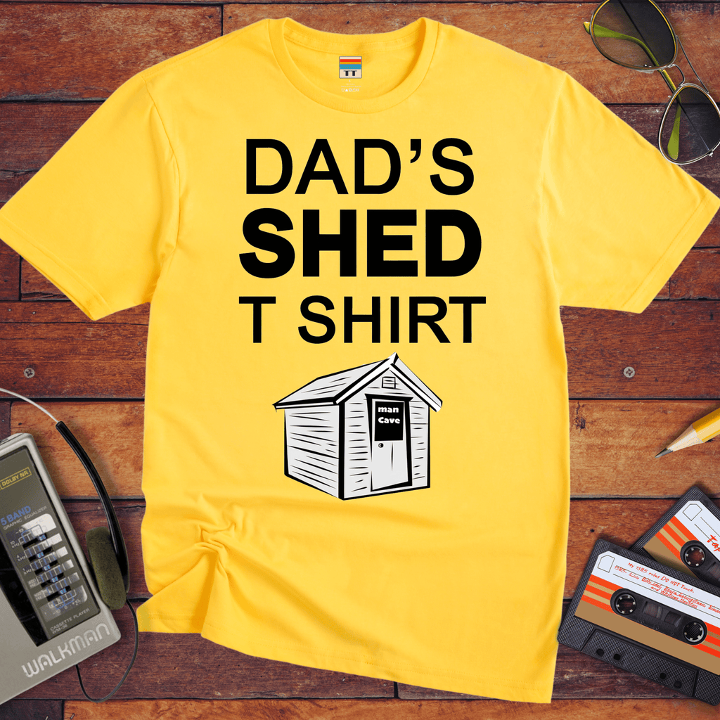 "Dads Shed " T-Shirt