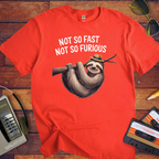 'Not So Fast, Not So Furious' T-Shirt