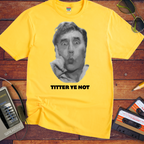 ' Titter Ye Not' Funny T-Shirt