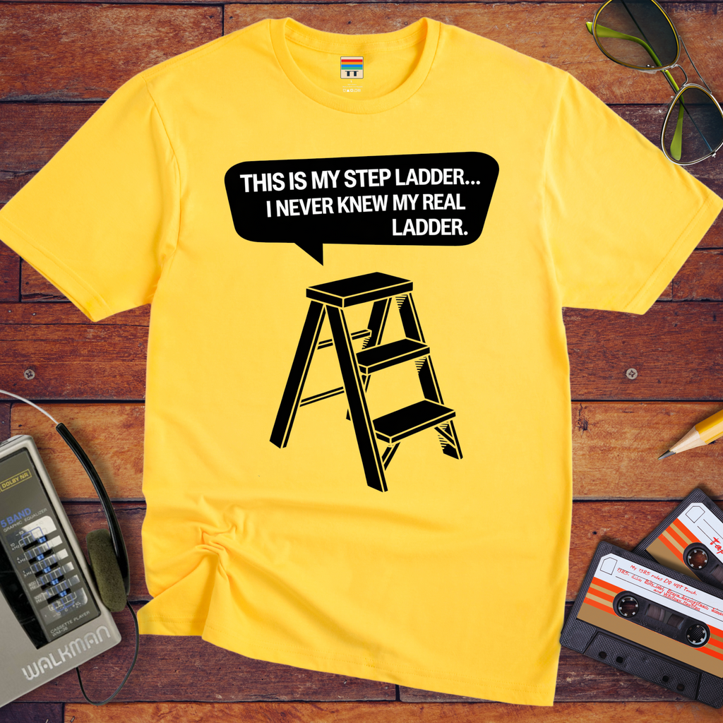"This is my step ladder" Funny T-Shirt