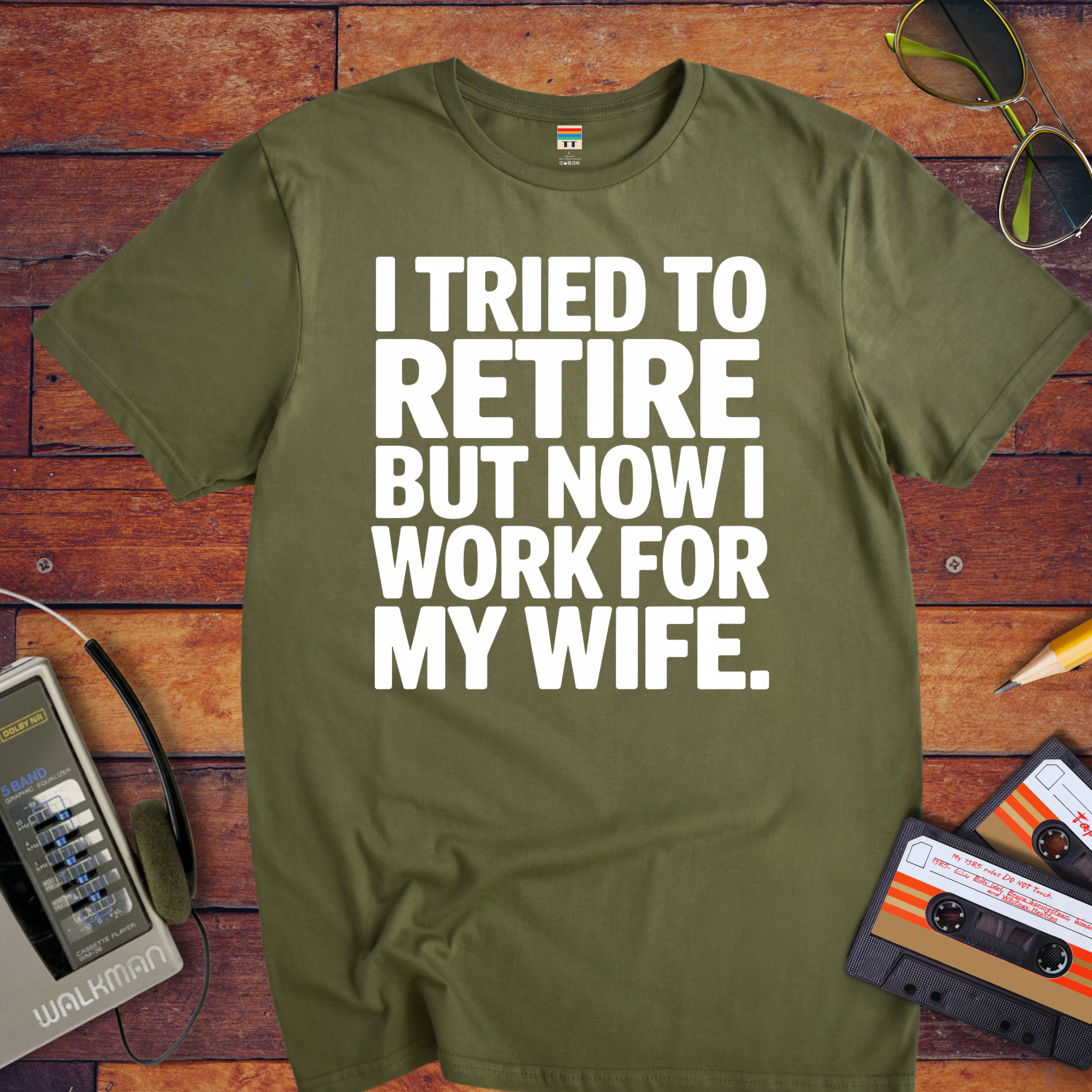 "I tried to retire" Funny T-Shirt