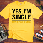 'Yes, I'm single' Funny T-Shirt