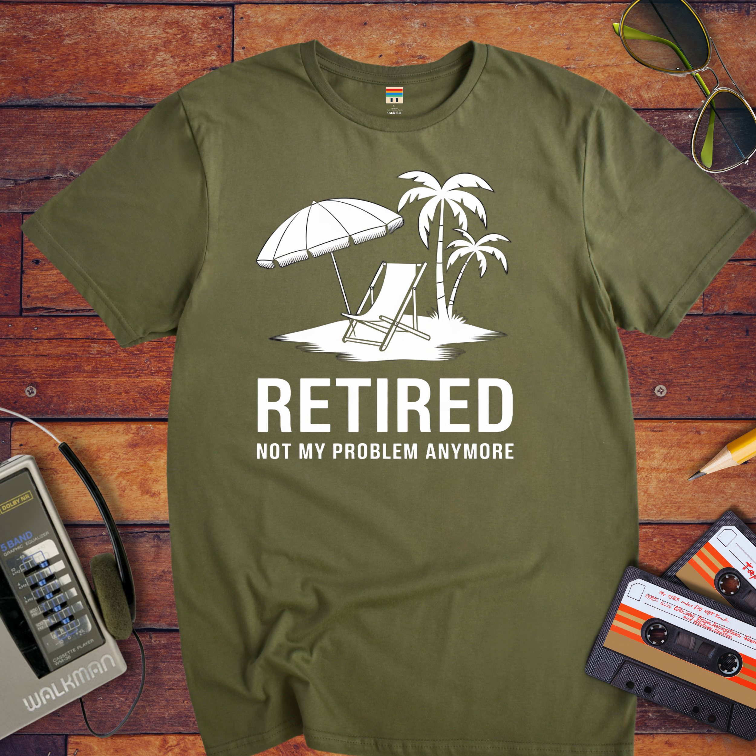 'Retired, not my problem anymore' T-Shirt