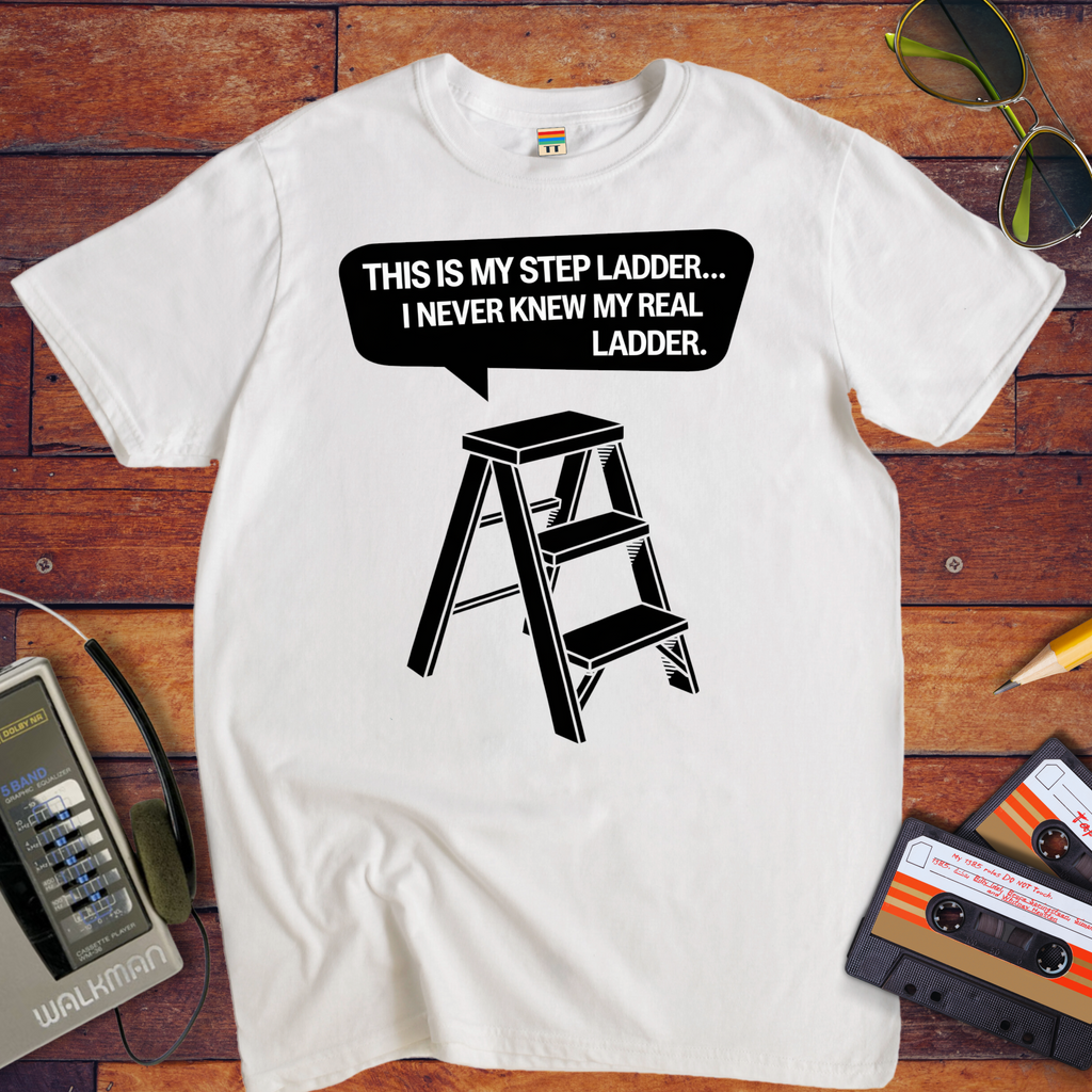 "This is my step ladder" Funny T-Shirt