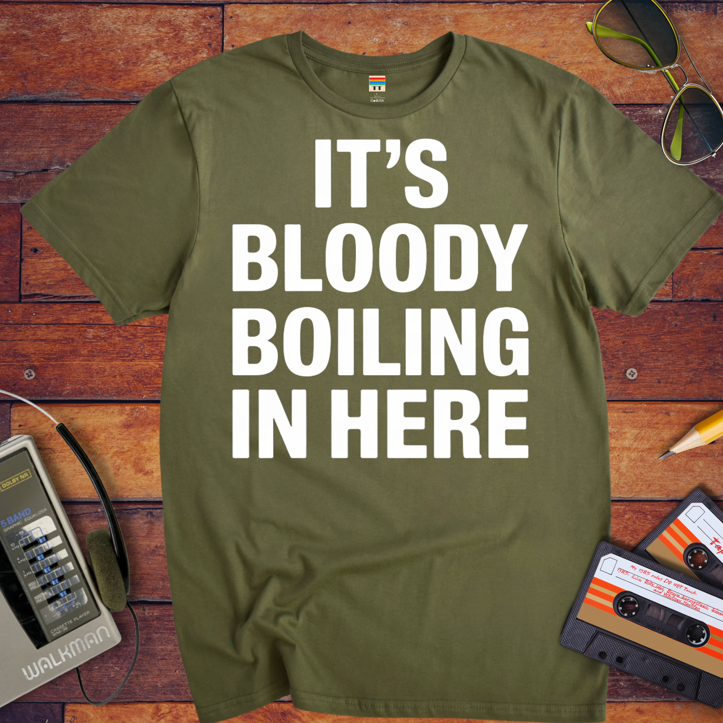 'It's bloody boiling in here' T-Shirt