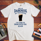 "Hello Darkness" Funny T-Shirt