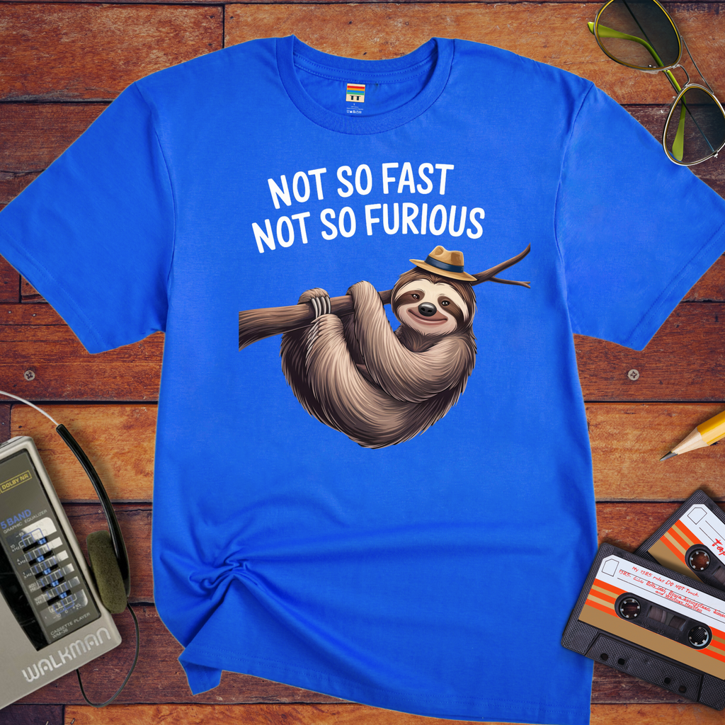 'Not So Fast, Not So Furious' T-Shirt