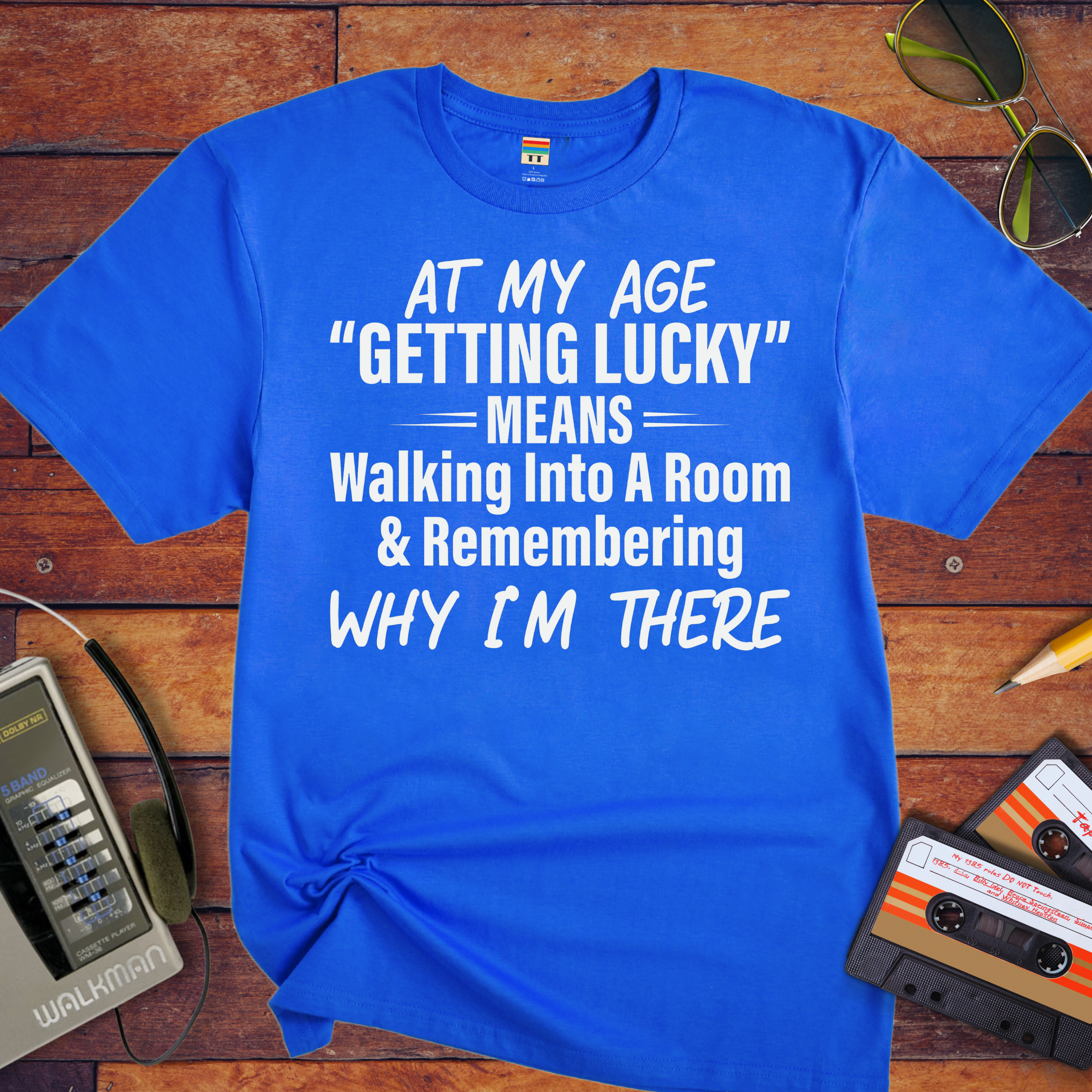 "At My Age" T-Shirt