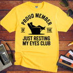 'Proud member of the "Just Resting My Eyes" Club' Funny T-Shirt