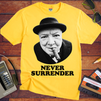 'Never Surrender'  Funny T-Shirt