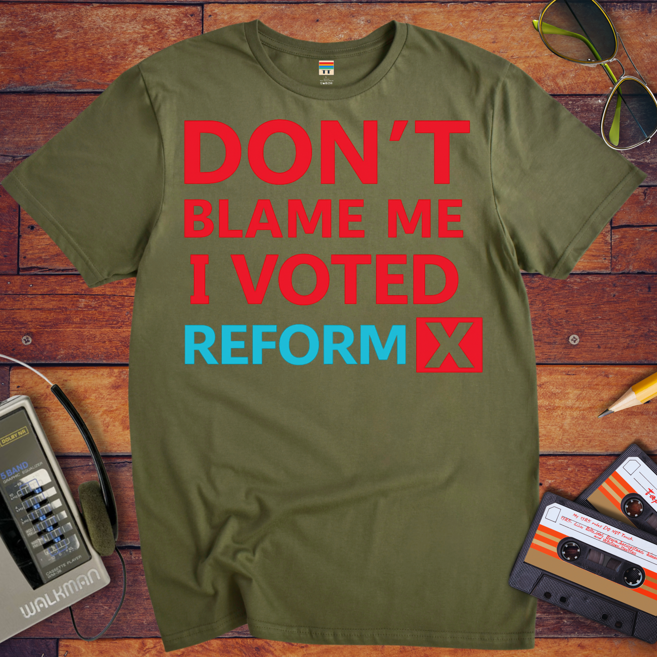 'Don't blame me, I voted for Reform' T-Shirt
