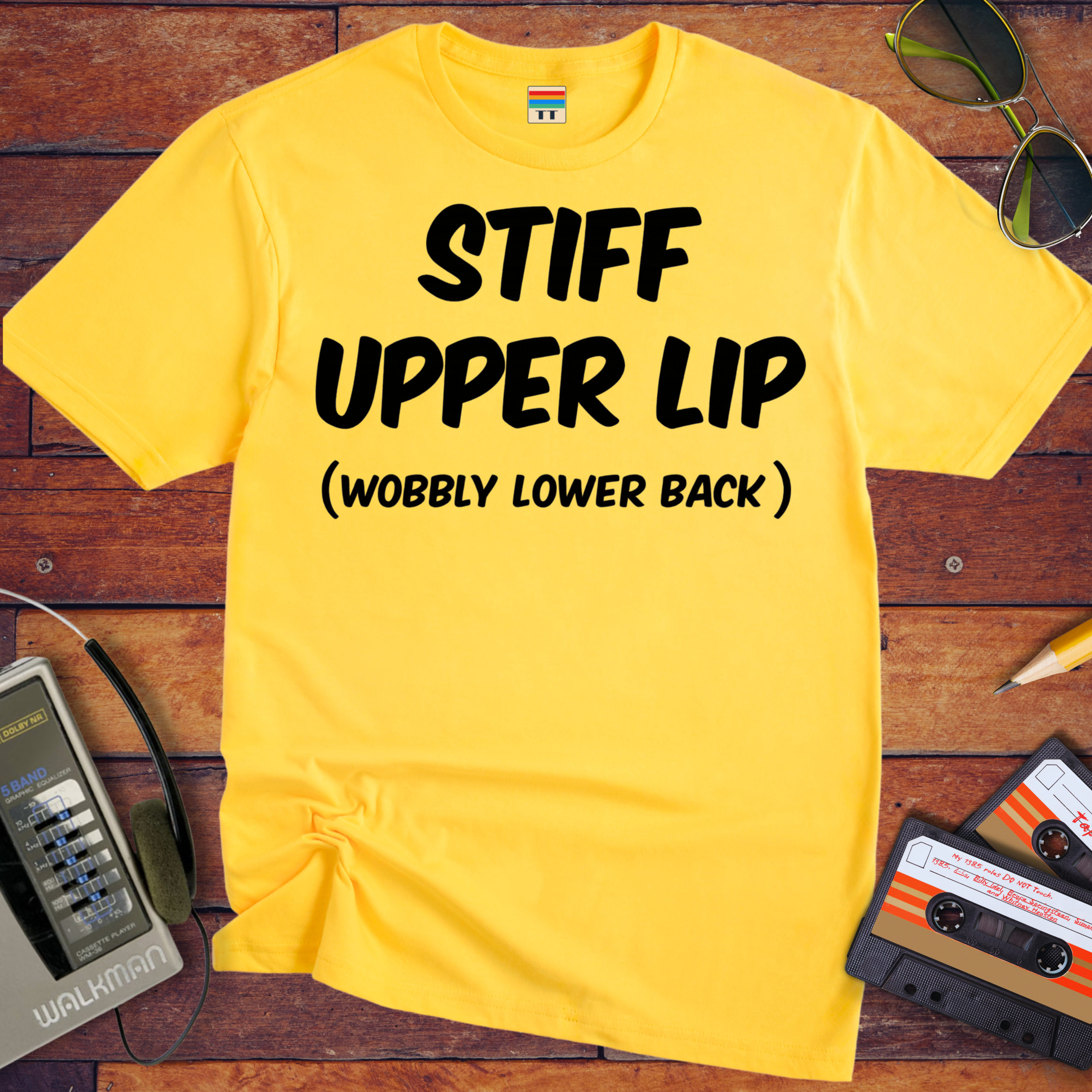 'Stiff Upper Lip , Wobbly Lip' Funny T-Shirt