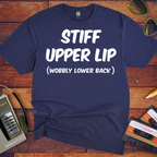 'Stiff Upper Lip , Wobbly Lip' Funny T-Shirt